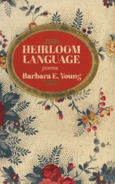 Cover for Barbara E. Young · Heirloom Language (Book) (2021)