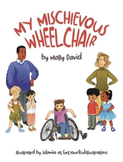 Cover for Molly David · My Mischievous Wheelchair (Book) (2023)