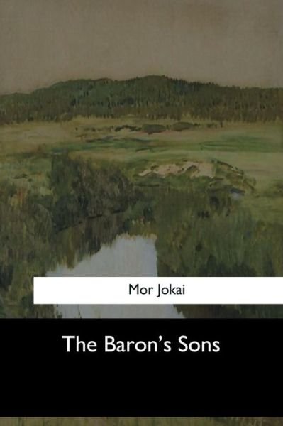 Cover for Mor Jokai · The Baron's Sons (Paperback Book) (2017)