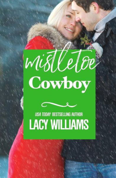 Cover for Lacy Williams · Mistletoe Cowboy (Paperback Book) (2017)