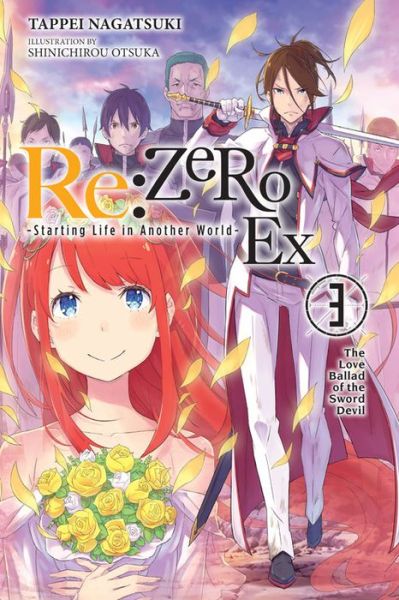 Cover for Shinichirou Otsuka · Re:ZERO -Starting Life in Another World- Ex, Vol. 3 (light novel) (Paperback Book) (2019)