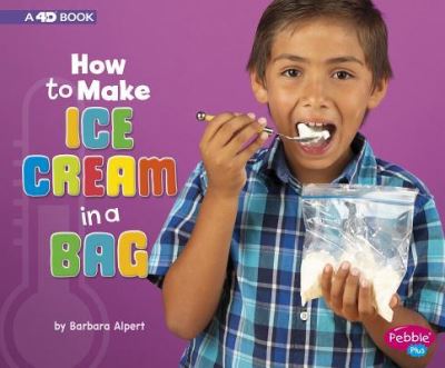 Cover for Barbara Alpert · How to Make Ice Cream in a Bag (Book) (2019)