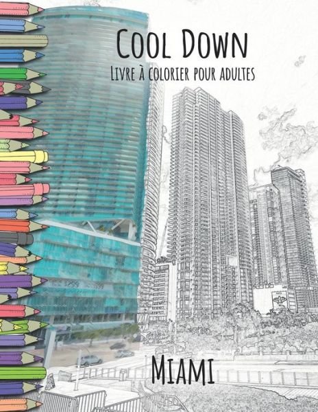 Cover for York P. Herpers · Cool Down - Livre a colorier pour adultes: Miami (Paperback Book) (2017)
