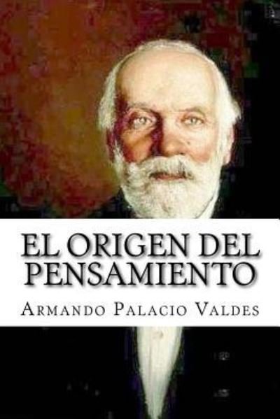Cover for Armando Palacio Valdes · El Origen del Pensamiento (Paperback Book) (2017)