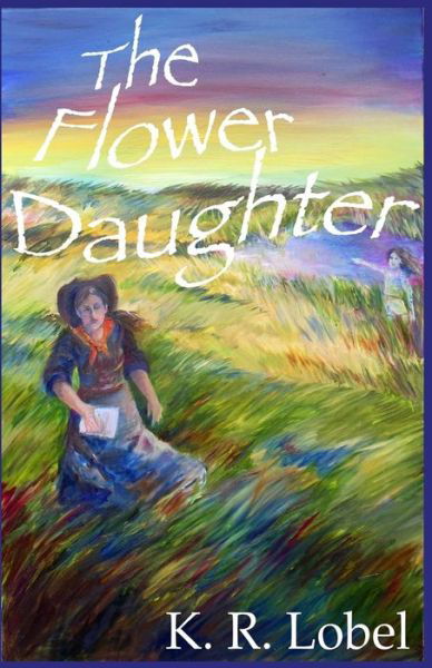 Cover for K R Lobel · The Flower Daughter (Paperback Book) (2017)