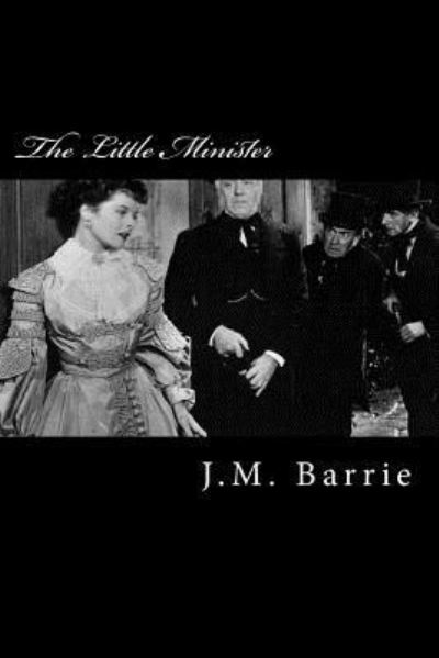 Cover for James Matthew Barrie · The Little Minister (Paperback Book) (2017)