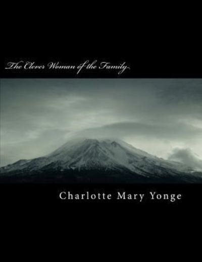 Cover for Charlotte Mary Yonge · The Clever Woman of the Family (Paperback Book) (2018)