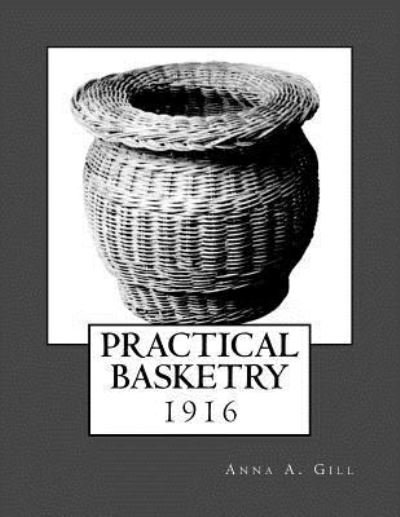 Cover for Anna A Gill · Practical Basketry (Paperback Book) (2018)