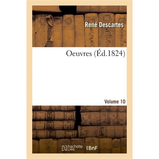 Cover for René Descartes · Oeuvres - Volume 10 (Paperback Bog) (2017)