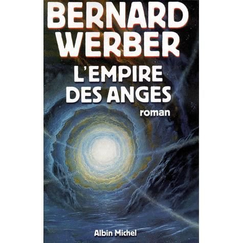 Cover for Bernard Werber · Le Cycle des Anges. Tome 2: L'Empire des Anges (MERCH) [French edition] (2000)