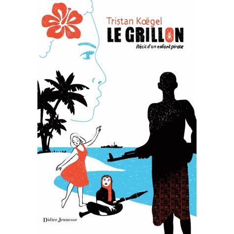 Cover for Le grillon: Recit d'un enfant pirate (Paperback Book) (2020)