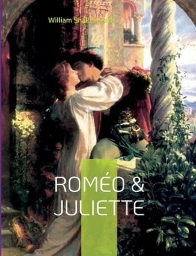 Cover for William Shakespeare · Roméo &amp; Juliette (Bok) (2022)