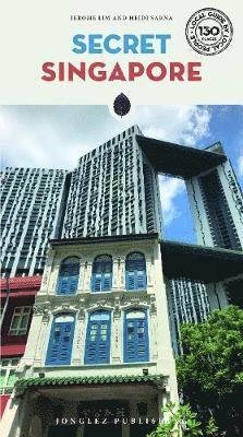 Secret Singapore - Local Guides by Local People - Heidi Sarna - Bøger - Jonglez - 9782361953263 - 22. april 2021
