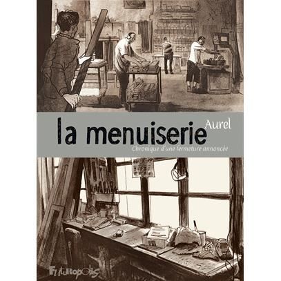 Cover for Aurel · La menuiserie (Hardcover Book) (2016)