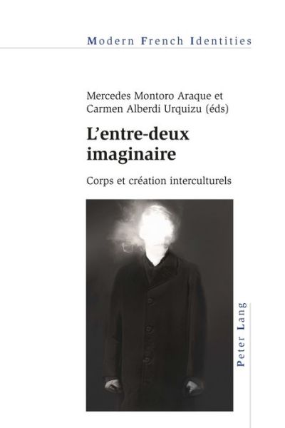 Cover for L'Entre-Deux Imaginaire: Corps Et Creation Interculturels - Modern French Identities (Paperback Book) (2018)