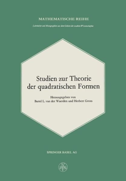 Cover for B L Van Der Waerden · Studien Zur Theorie Der Quadratischen Formen (Taschenbuch) [Softcover Reprint of the Original 1st 1968 edition] (2014)