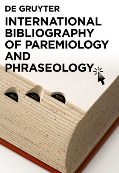 Cover for Wolfgang Mieder · International Bibliography of Paremiology and Phraseology: Volume 1: A - M. Volume 2: N - Z (Hardcover Book) (2009)