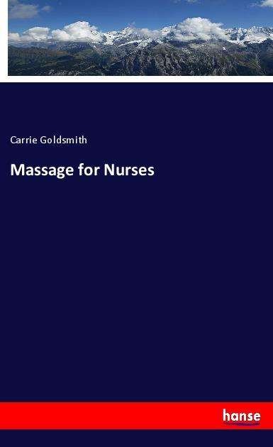 Cover for Goldsmith · Massage for Nurses (Book)
