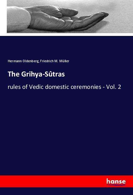 Cover for Oldenberg · The Grihya-Sûtras (Book)