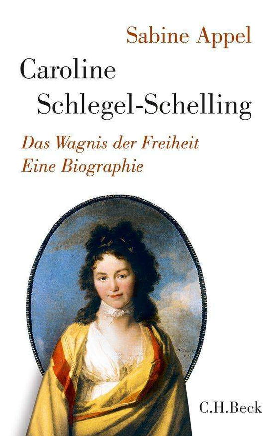 Cover for Appel · Caroline Schlegel-Schelling (Book)