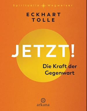 Cover for Eckhart Tolle · Jetzt! Die Kraft der Gegenwart (Book) (2024)