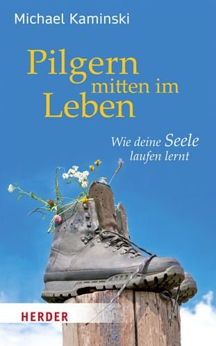 Cover for Kaminski · Pilgern mitten im Leben (Bog) (2016)