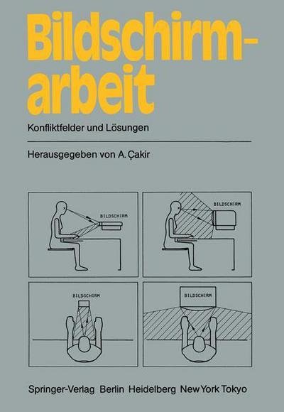 Cover for A E Cakir · Bildschirmarbeit - Informationstechnik und Datenverarbeitung (Pocketbok) (1983)