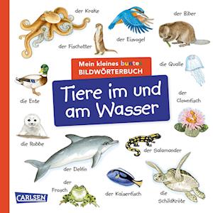 Cover for Christine Henkel · Mein Kleines Buntes BildwÃ¶rterbuch: Tiere Im Und Am Wasser (Bog)