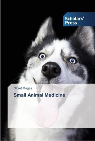 Cover for Nibret Moges · Small Animal Medicine (Paperback Bog) (2012)