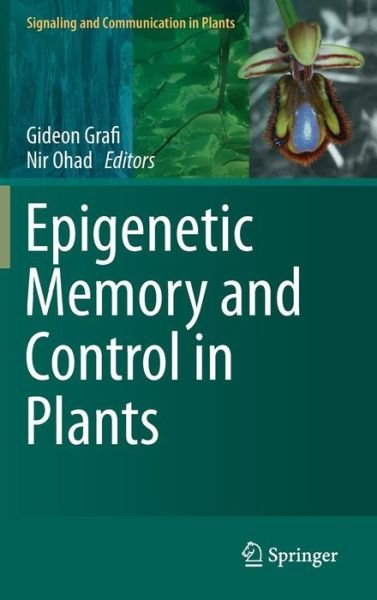 Cover for Gideon Grafi · Epigenetic Memory and Control in Plants - Signaling and Communication in Plants (Hardcover bog) [2013 edition] (2013)