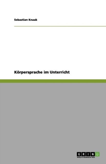 Cover for Knaak · Körpersprache im Unterricht (Book) [German edition] (2012)
