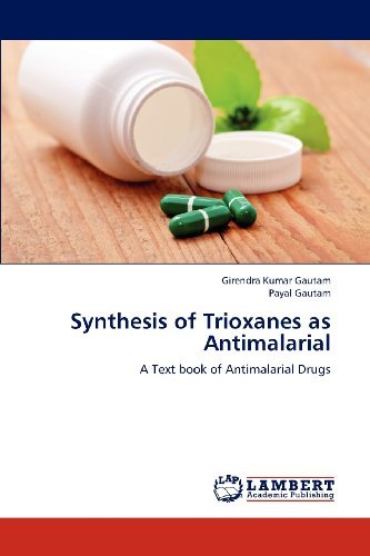 Cover for Payal Gautam · Synthesis of Trioxanes As Antimalarial: a Text Book of Antimalarial Drugs (Paperback Book) (2012)