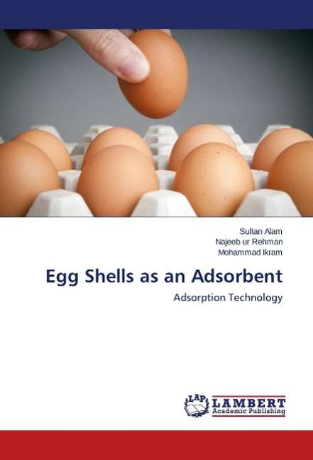 Cover for Alam · Egg Shells as an Adsorbent (Book)