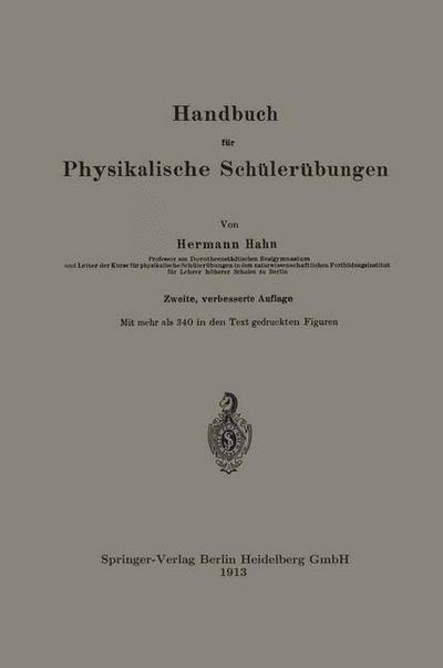 Handbuch Fur Physikalische Schulerubungen - Hermann Hahn - Books - Springer-Verlag Berlin and Heidelberg Gm - 9783662235263 - 1913