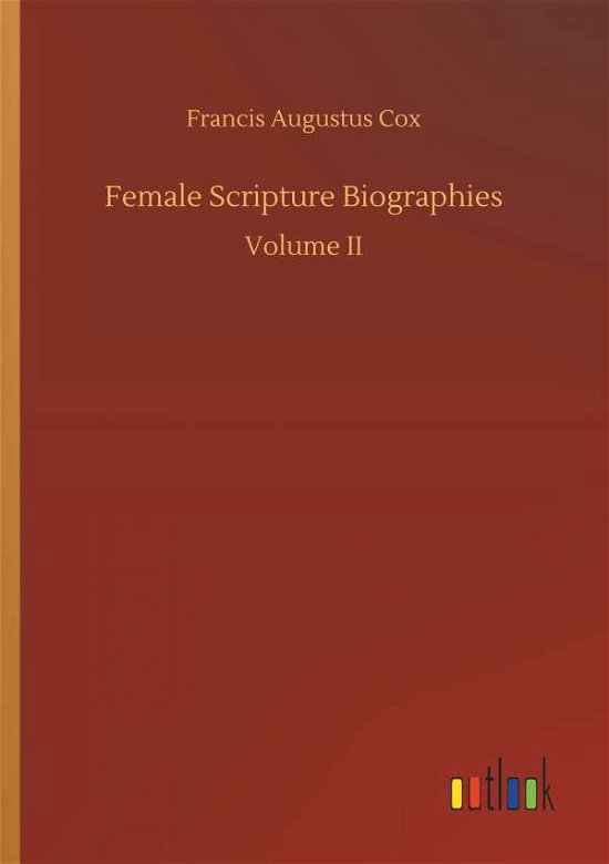 Cover for Cox · Female Scripture Biographies (Bog) (2018)