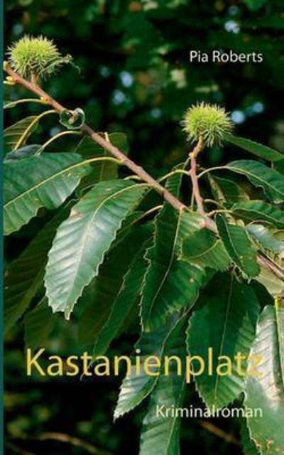 Cover for Roberts · Kastanienplatz (Book) (2016)