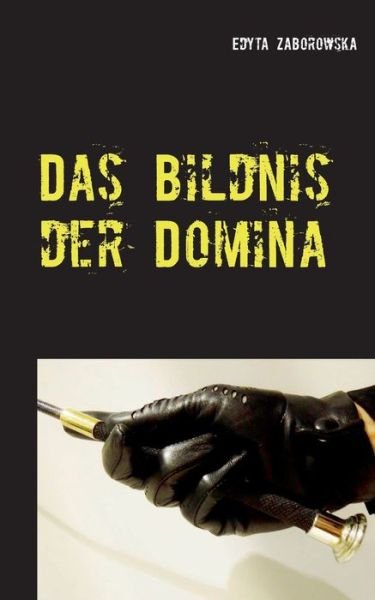 Cover for Zaborowska · Das Bildnis der Domina (Buch) (2017)