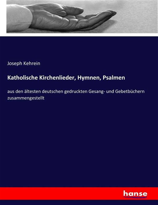 Cover for Kehrein · Katholische Kirchenlieder, Hymn (Book) (2017)