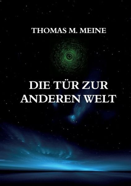 Cover for Meine · Die Tur zur anderen Welt (Paperback Book) (2019)