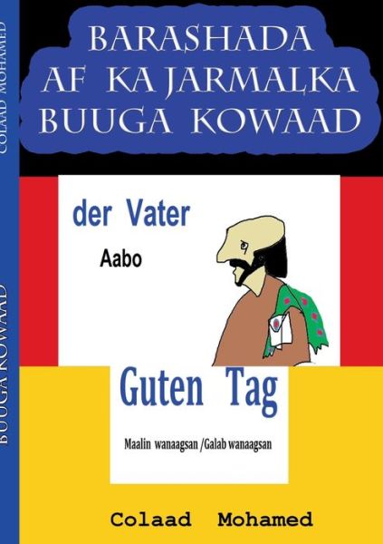 Barashada af Ka Jarmalka Buuga - Mohamed - Books - - 9783749484263 - September 25, 2019
