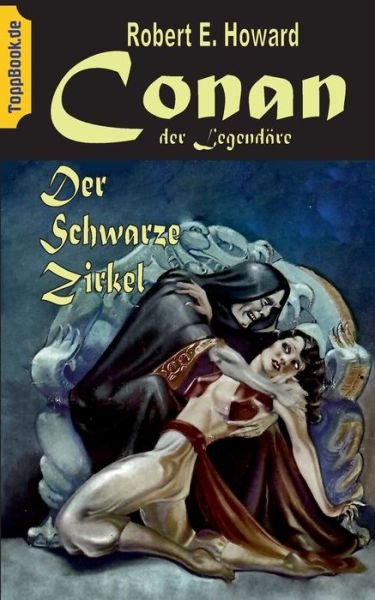 Cover for Robert E Howard · Conan der Legendare: Der Schwarze Zirkel (Paperback Book) (2020)