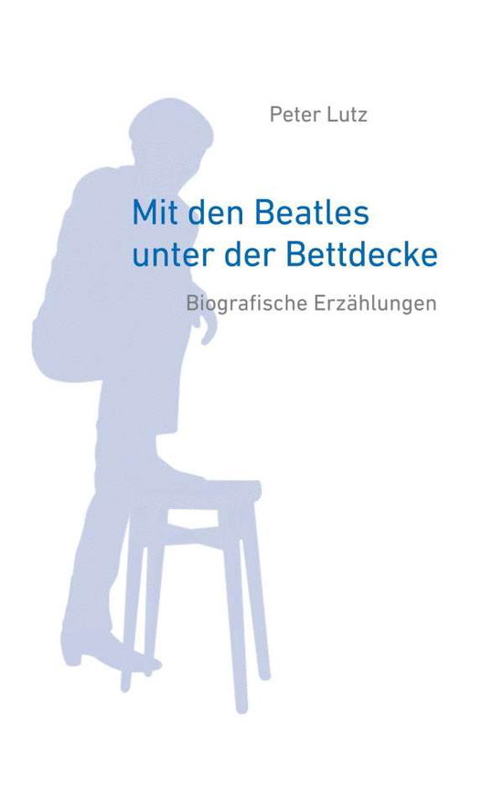 Cover for Lutz · Mit den Beatles unter der Bettdeck (Book)