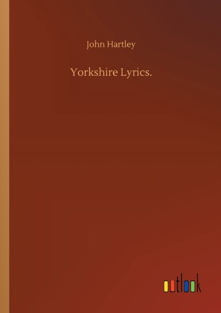 Cover for John Hartley · Yorkshire Lyrics. (Taschenbuch) (2020)
