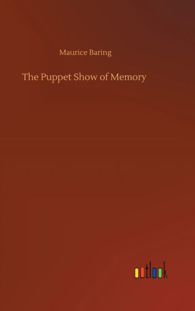 Cover for Maurice Baring · The Puppet Show of Memory (Hardcover Book) (2020)