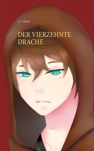 Cover for Mucke · Der vierzehnte Drache (Bog) (2018)