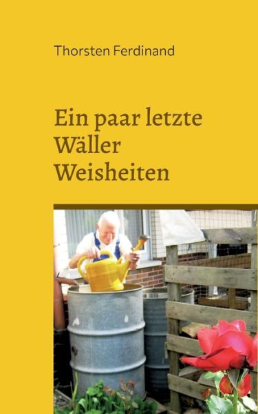 Cover for Thorsten Ferdinand · Ein paar letzte Waller Weisheiten (Paperback Book) (2022)