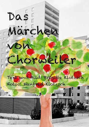 Cover for Brigitte Klotzsch · Das Märchen von Chorweiler (Book) (2023)