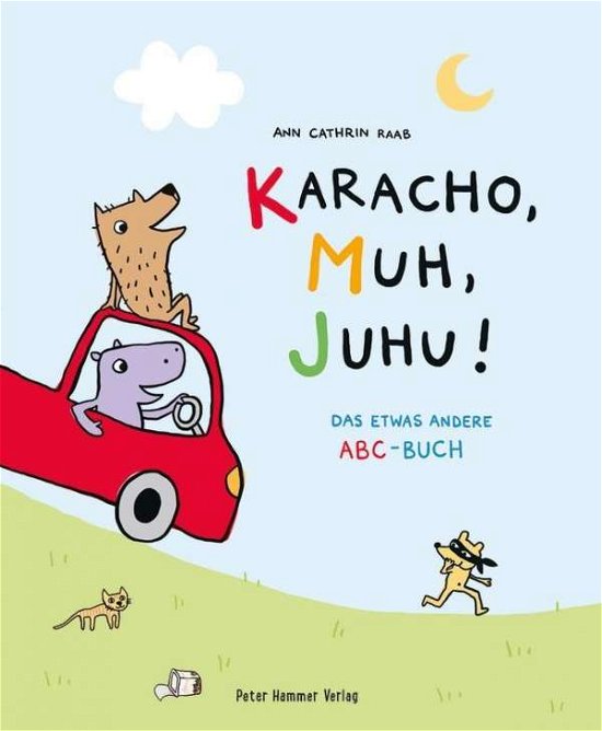 Cover for Ann Cathrin Raab · Karacho, Muh, Juhu! (Hardcover bog) (2019)