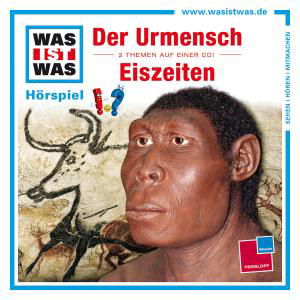 Folge 25: Der Urmensch / Eiszeiten - Was Ist Was - Muziek - TESSLOFF - 9783788627263 - 21 december 2012