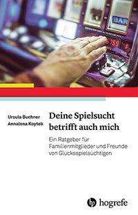 Cover for Buchner · Deine Spielsucht betrifft auch (Buch)